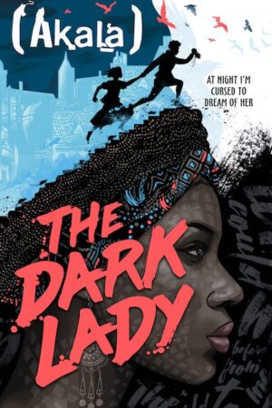 The Dark Lady – Akala