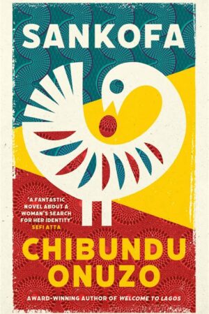 Sankofa Chibundu Onuzo