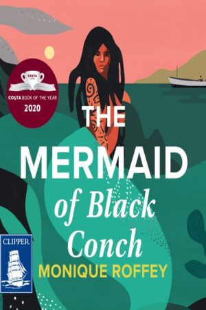 The Mermaid of Black Conch: Monique Roffey